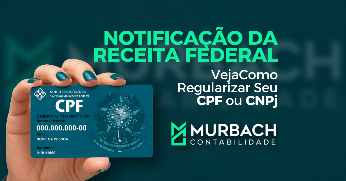 Recebeu Notificação da Receita Federal: Veja Como Regularizar Seu CPF ou CNPJ em 2026